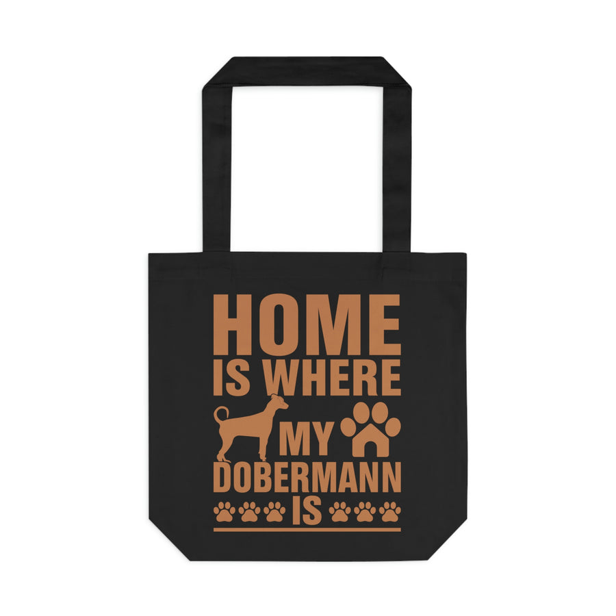 Home is Where My Dobermann is Tote Bag