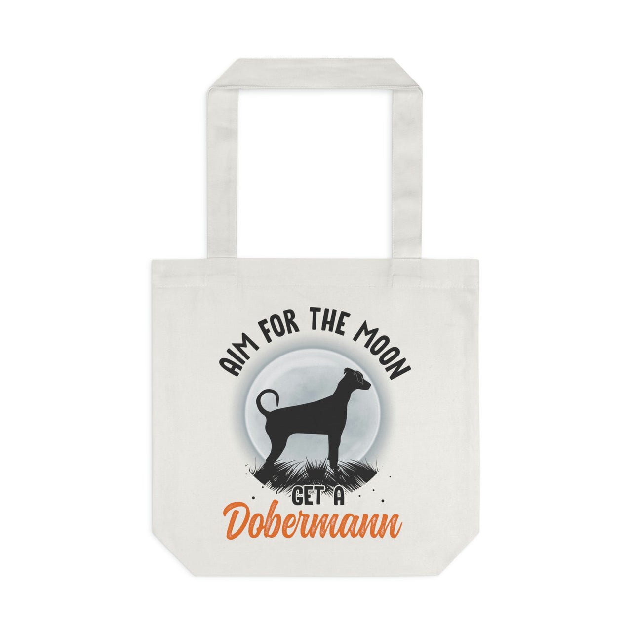 Aim for the Moon Get a Dobermann Tote Bag