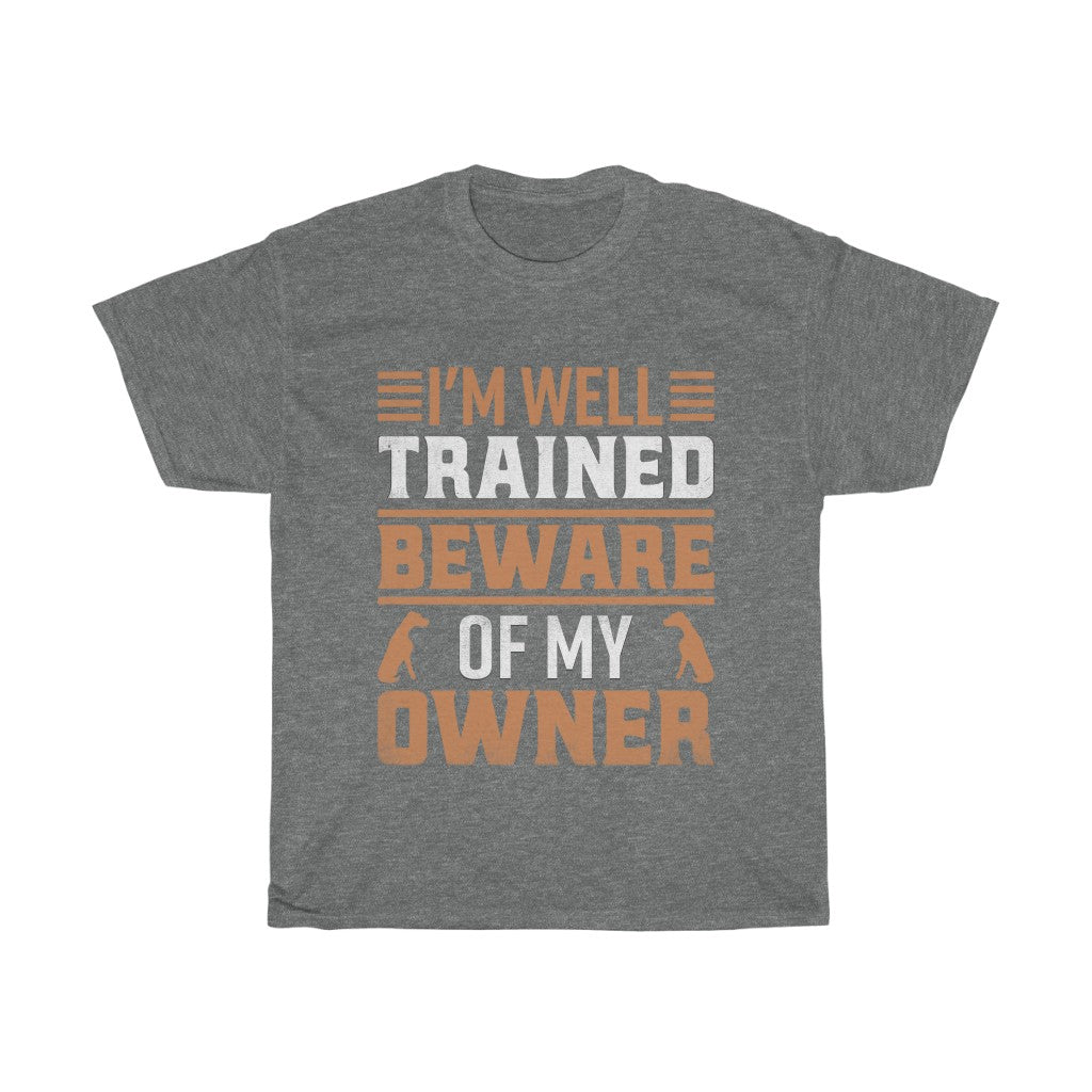 I'm Well Trained Beware of My Dobermann Owner Tshirt