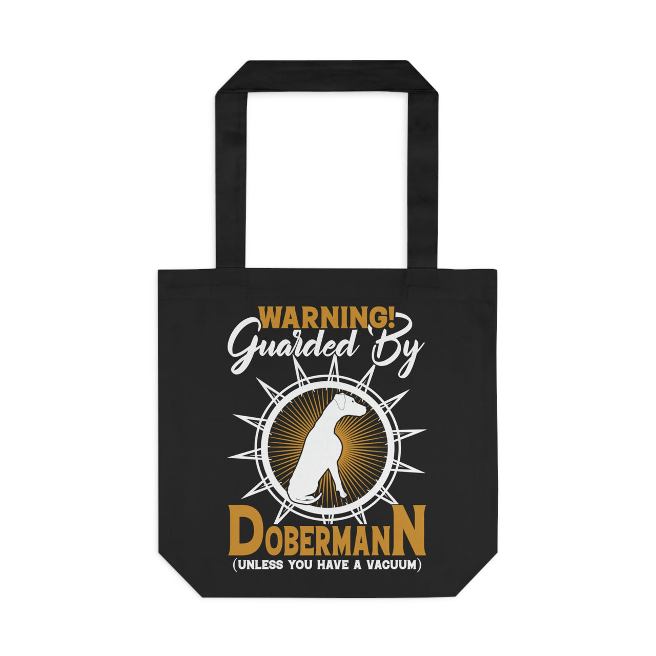 Warning Guarded by Dobermann Tote Bag