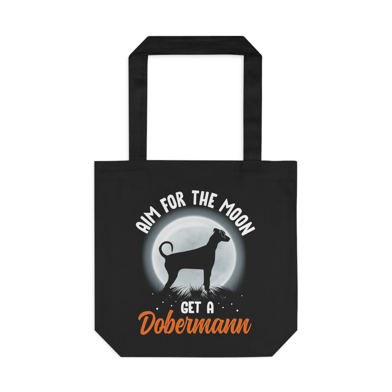 Aim for the Moon Get a Dobermann Tote Bag