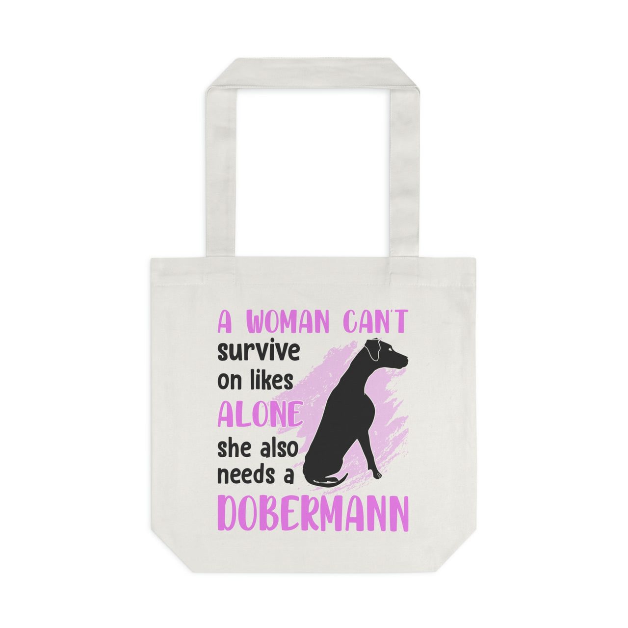 A Woman can't survive on Likes Alone Tote Bag