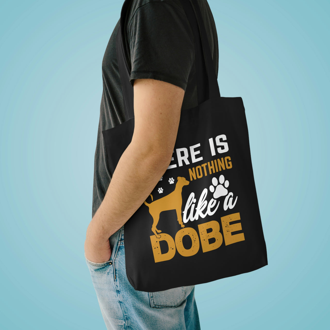 There is nothing like a Dobe Tote Bag