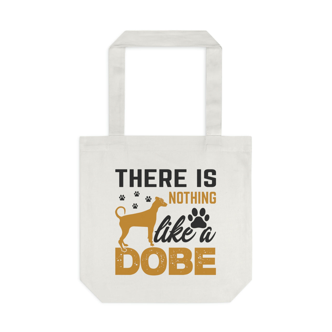 There is nothing like a Dobe Tote Bag