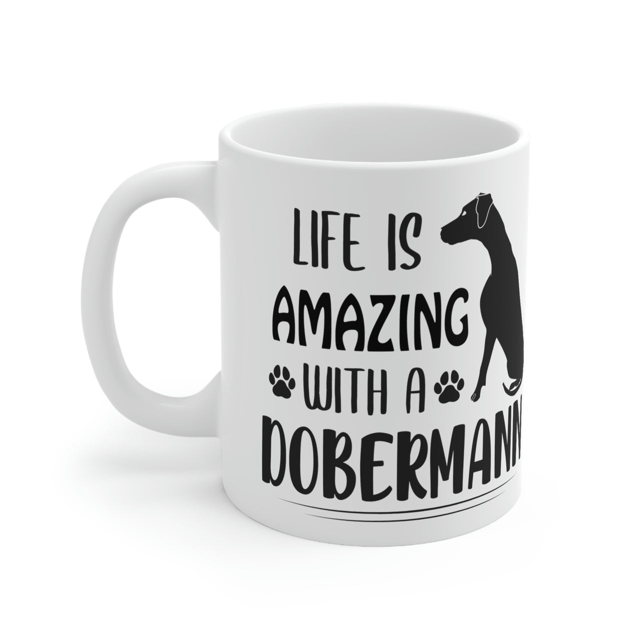 Life is Amazing with a Dobermann Coffee Mug