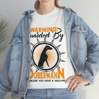 Thumbnail for Warning! Guarded by Dobermann (Unless you have a Vacuum) Tshirt