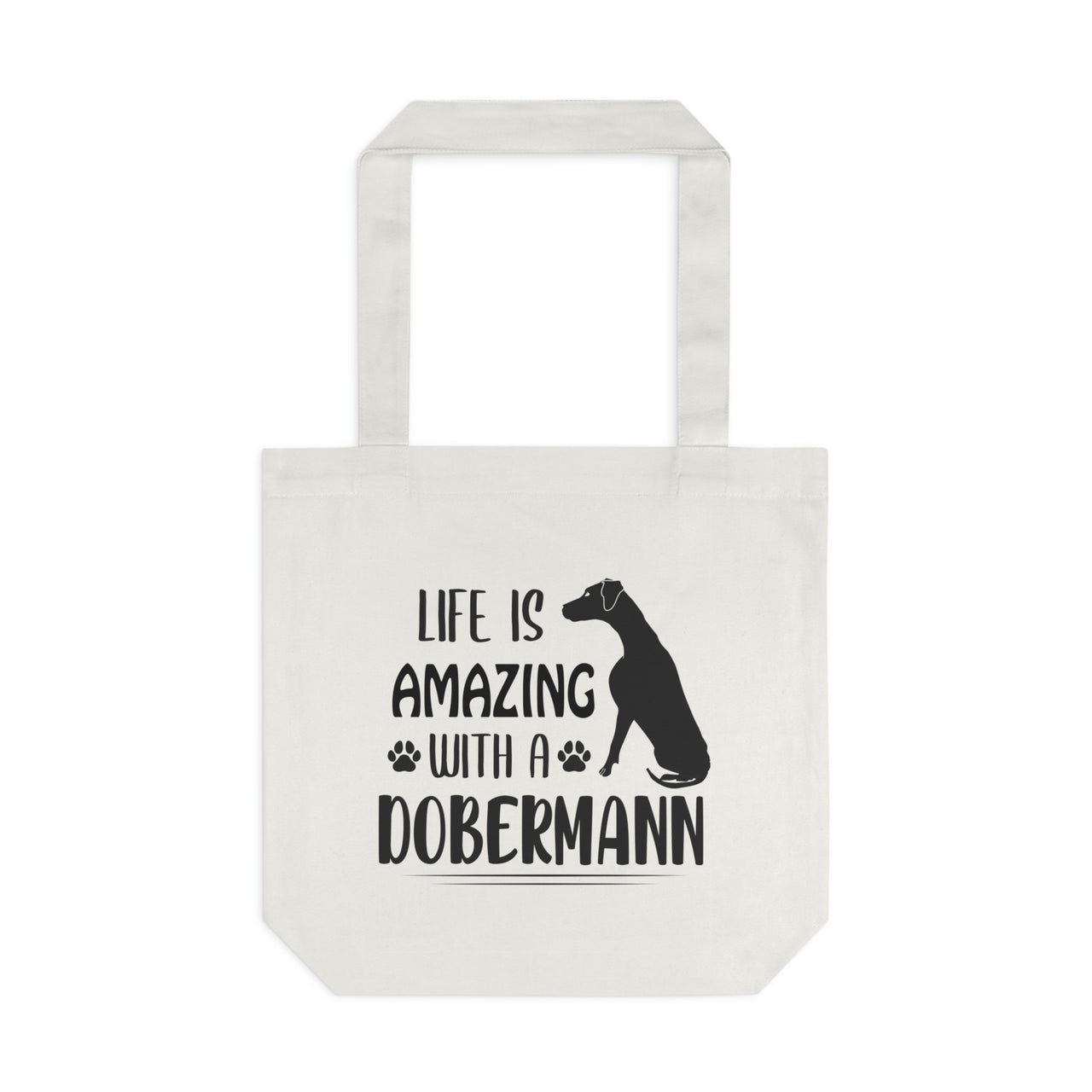 Life is Amazing with a Dobermann Tote Bag