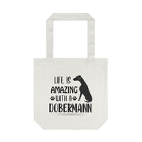 Thumbnail for Life is Amazing with a Dobermann Tote Bag