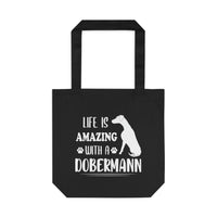 Thumbnail for Life is Amazing with a Dobermann Tote Bag