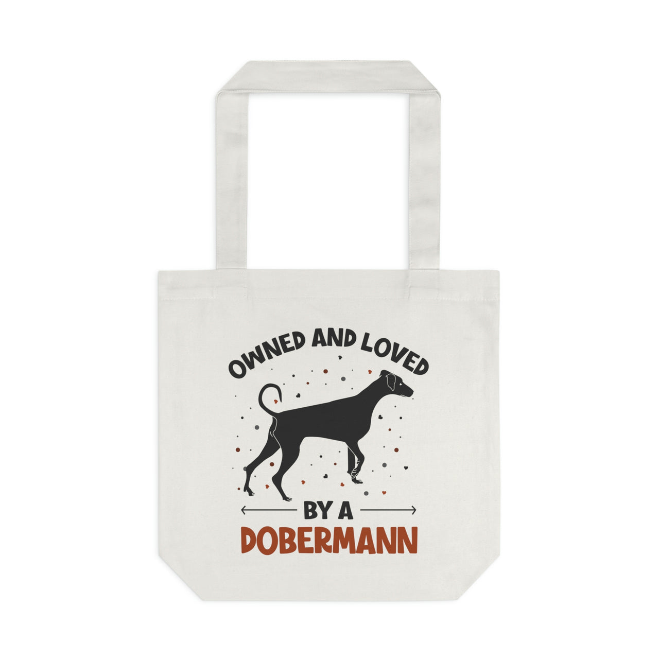 Owned and Loved by a Dobermann Tote Bag