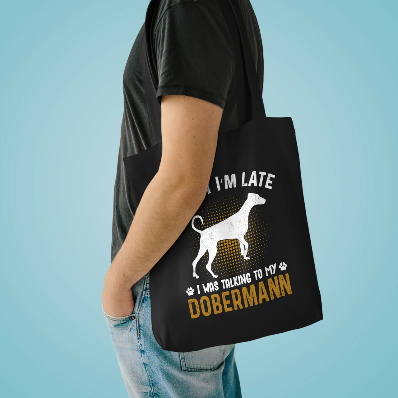 Sorry I'm Late Dobermann Tote Bag