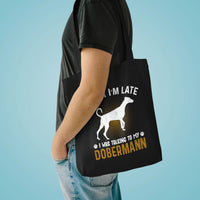 Thumbnail for Sorry I'm Late Dobermann Tote Bag