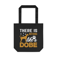 Thumbnail for There is nothing like a Dobe Tote Bag