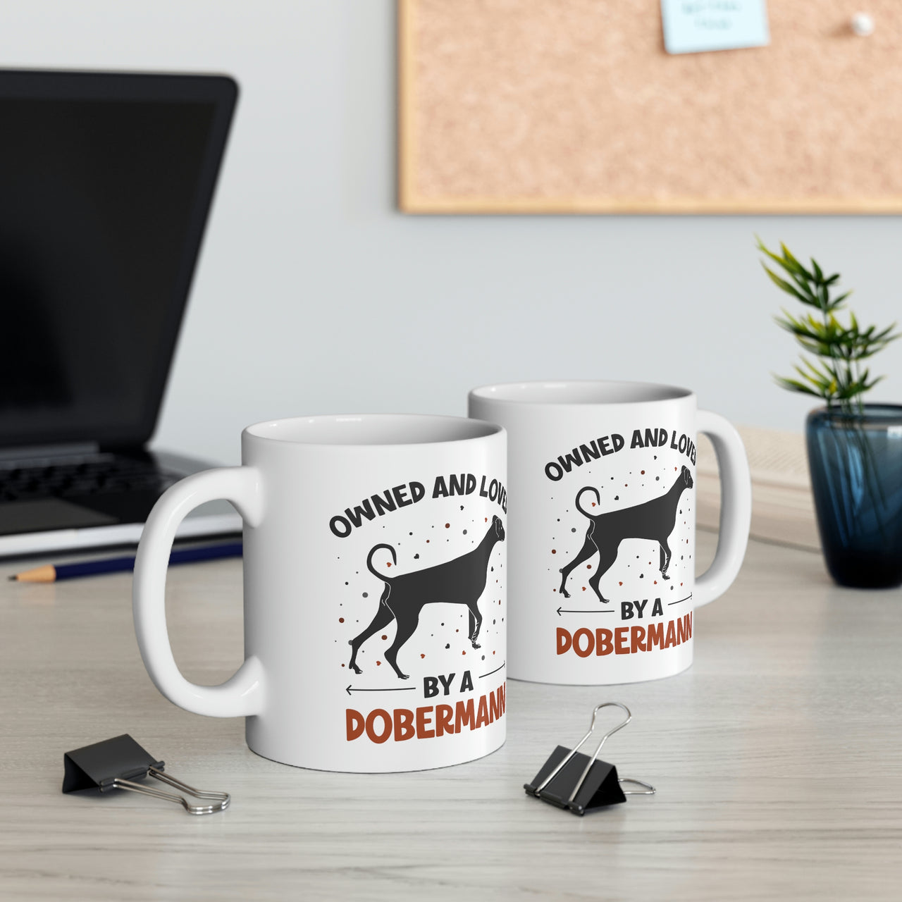 Owned and Loved by a Dobermann Coffee Mug