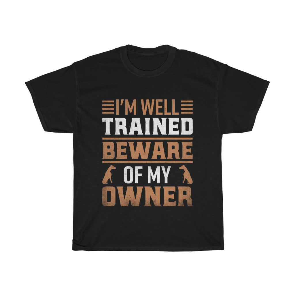 I'm Well Trained Beware of My Dobermann Owner Tshirt