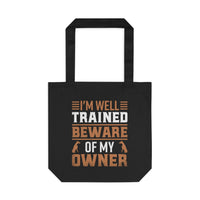 Thumbnail for I'm Well Trained Dobermann Tote Bag