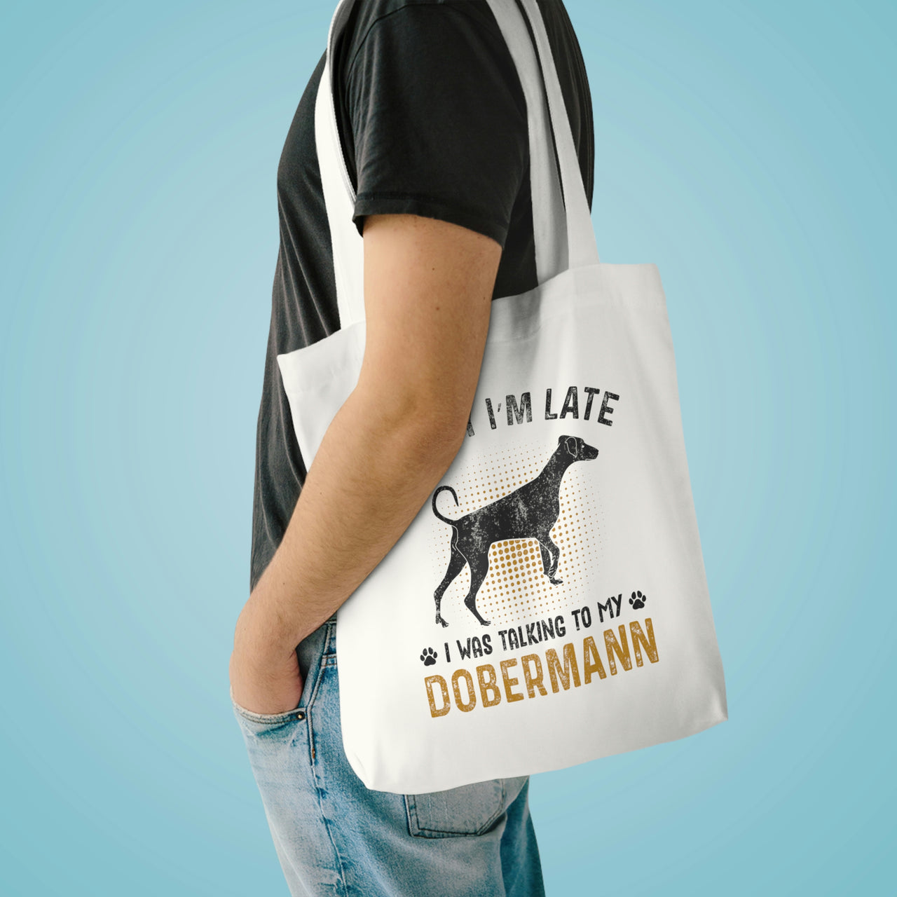 Sorry I'm Late Dobermann Tote Bag