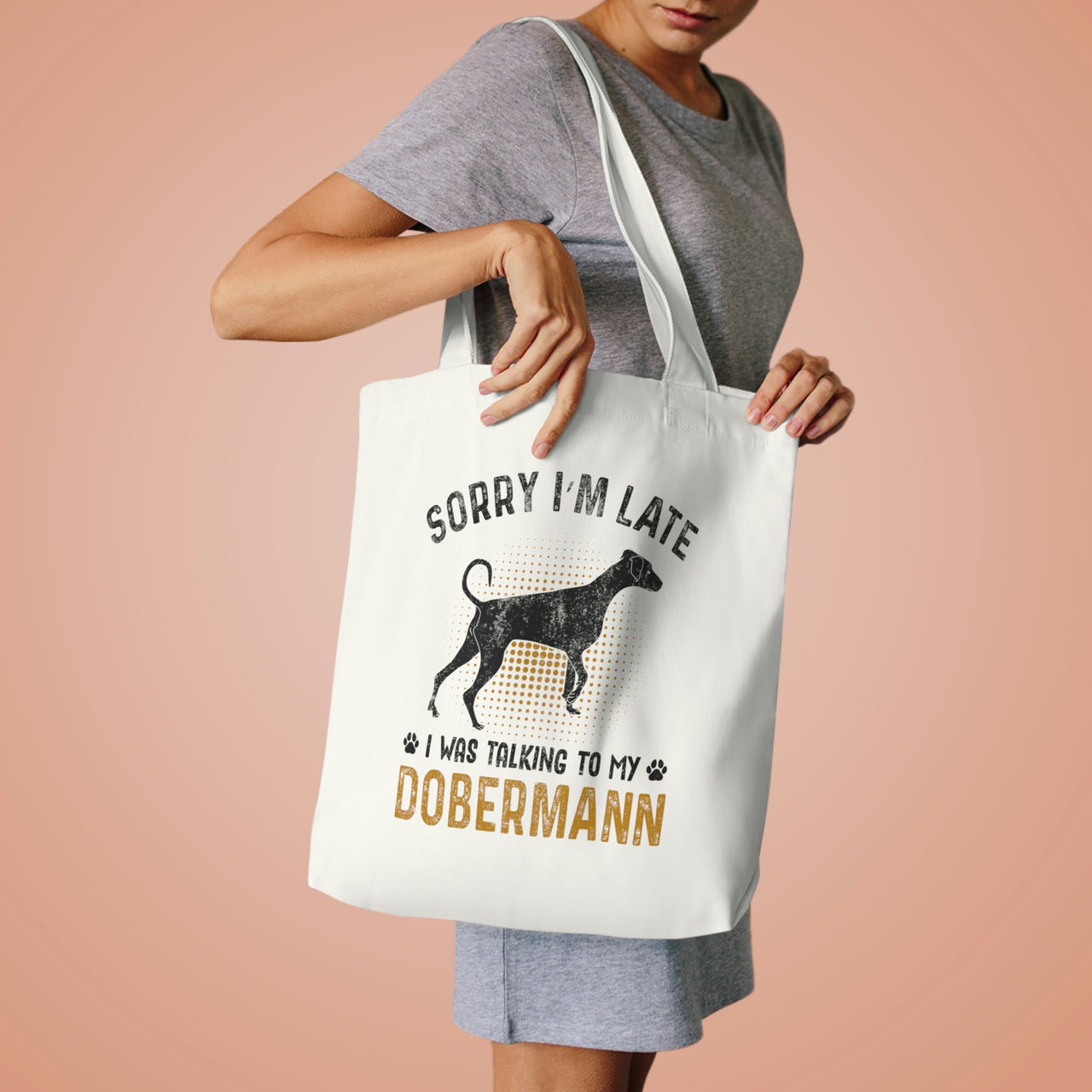 Sorry I'm Late Dobermann Tote Bag