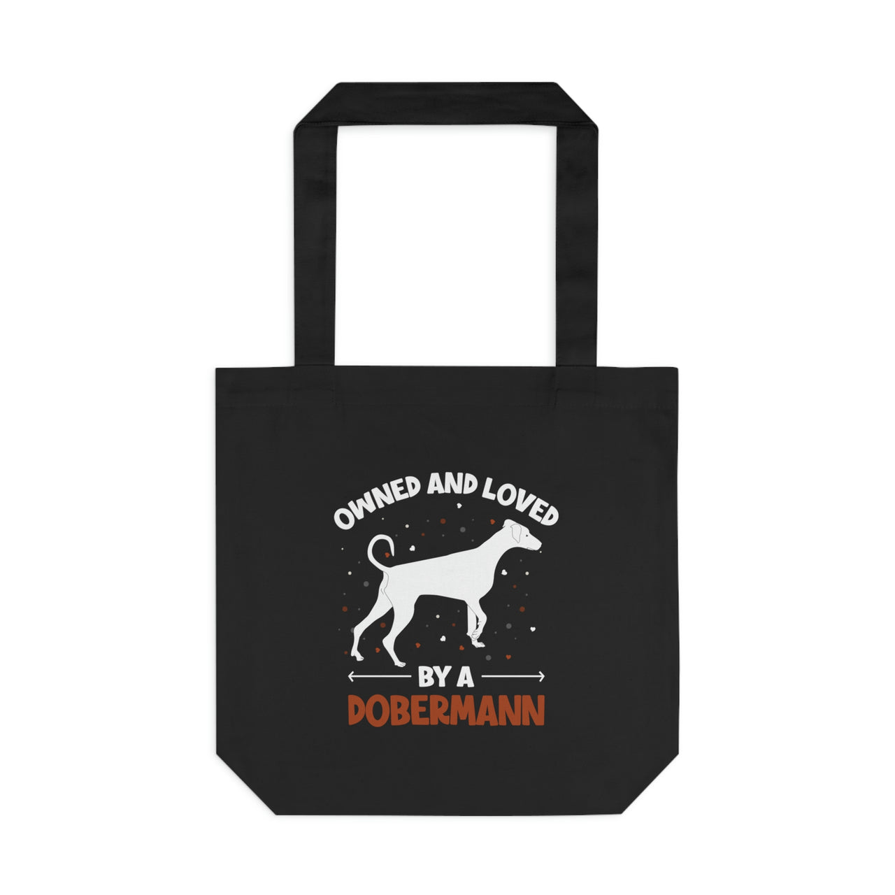 Owned and Loved by a Dobermann Tote Bag