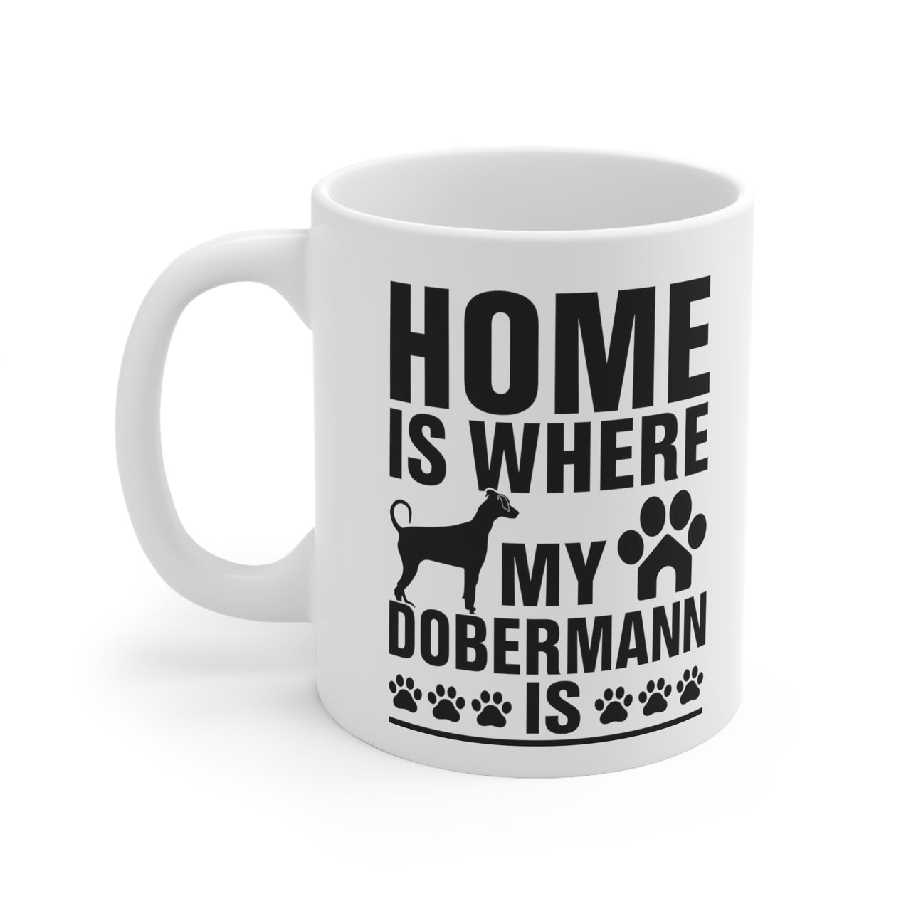 Home is Where my Dobermann Is Mug