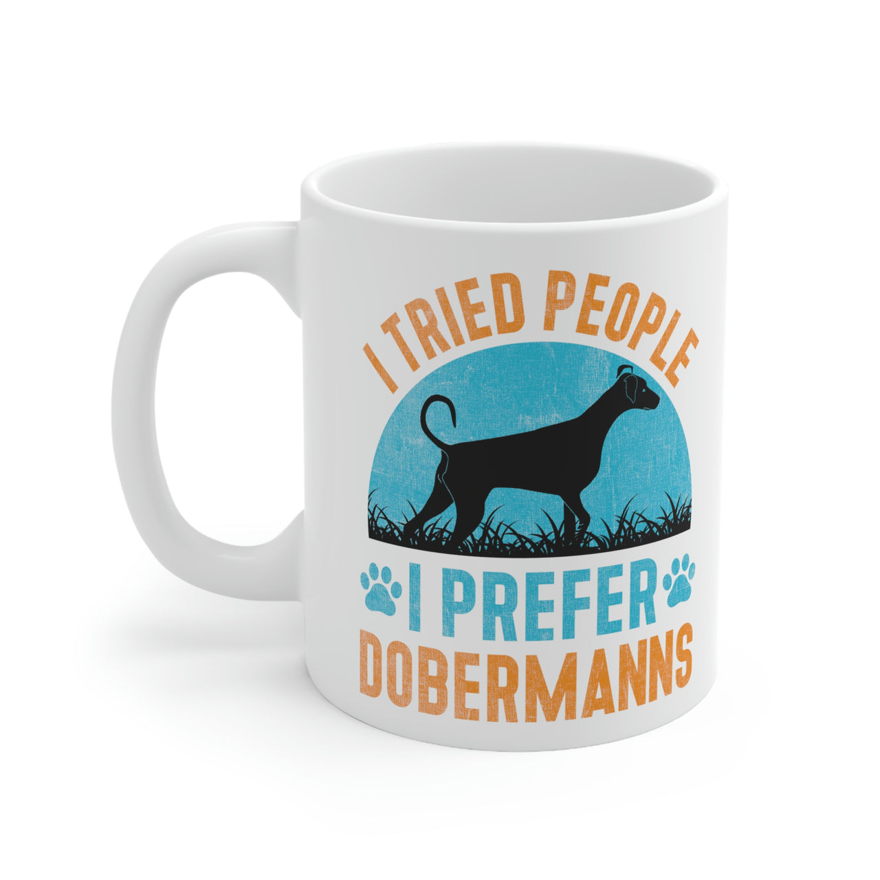 I Tried People, I Prefer Dobermanns Mug