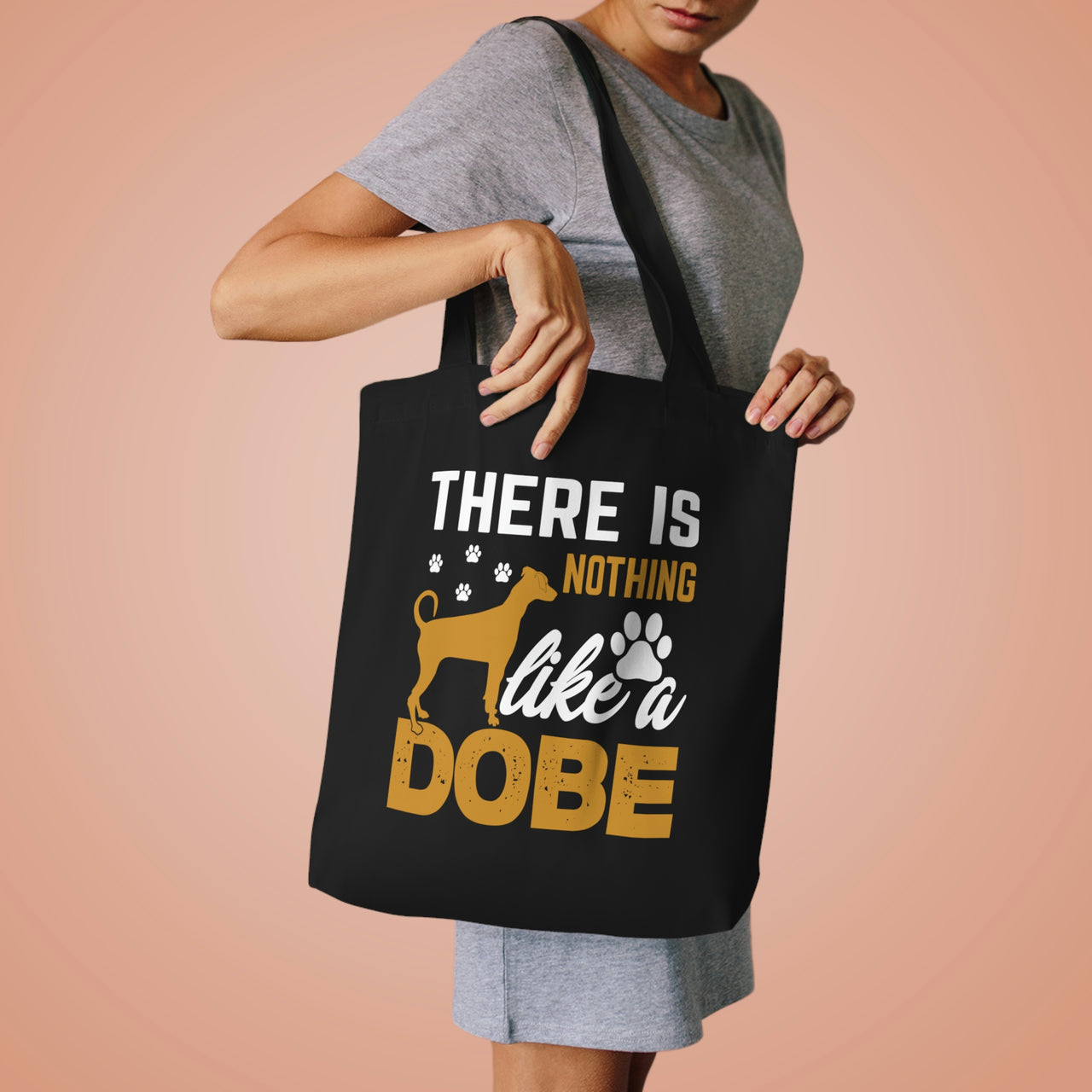 There is nothing like a Dobe Tote Bag